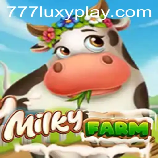 Dive into MilkyFarm: The Exciting Agricultural Adventure with LUXYPLAY