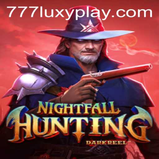 NightfallHunting: Immersive Adventure Powered by LUXYPLAY