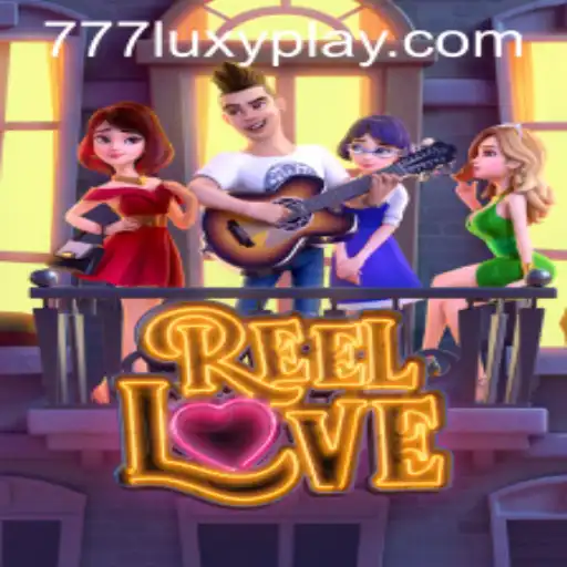 ReelLove: A Captivating Journey Into the World of LUXYPLAY